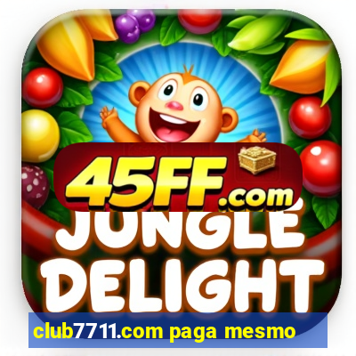 club7711.com paga mesmo